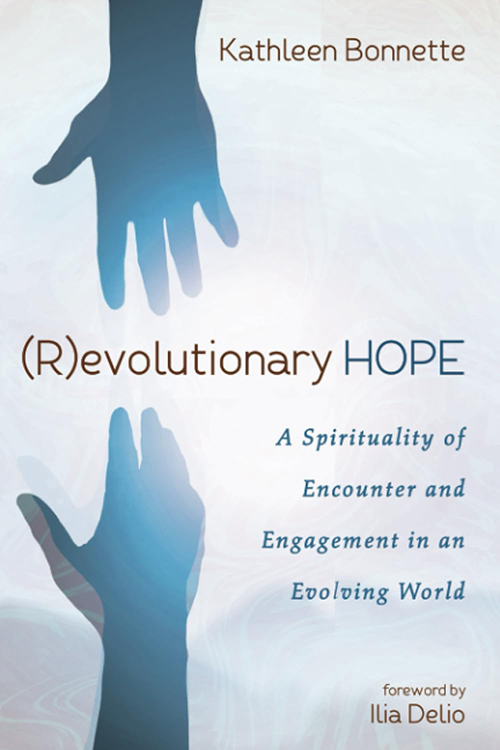 Cover of "(R)evolutionary Hope: A Spirituality of Encounter and Engagement in an Evolving World"